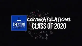 Charlotte Christian School - Commencement 2020