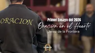 4K - Primer Ensayo de la Oración en el Huerto | Jerez de la Frontera 2026