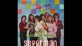 NEWTON FAMILY-SUPERMAN REMIX LOMELI AND Manuel Ríos 2021