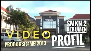 Video Profil SMK Negeri 2 Kebumen [Produksi@Mei2013]