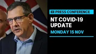 IN FULL: NT Chief Minister Michael Gunner provides a COVID-19 update  | ABC News