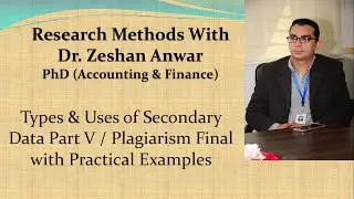 Research Methods: Types and Uses of Secondary Data in Research with Practical Examples Part V Final