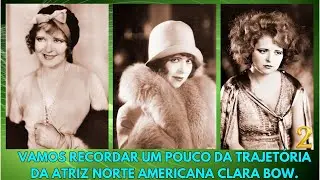 RECORDA&Ccedil;&Atilde;O MUITO BACANA! UM TRIBUTO &Agrave; ATRIZ NORTE AMERICANA CLARA BOW