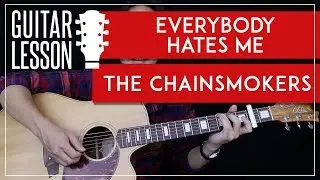 Everybody Hates Me Guitar Tutorial - The Chainsmokers Guitar Lesson 🎸 |Chords + Guitar Cover|