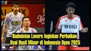 Badminton Lovers Inginkan Perbaikan usai Hasil Minor di Indonesia Open 2025