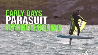 PARA-SUIT HYDRO FOILING // EARLY DAYS