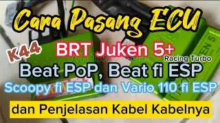 Cara Pasang ECU BRT Juken 5+ Racing Turbo Serta Fungsi Kabel Kabelnya Beat Vario 110 Scoopy K44 ESP