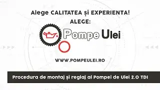 Reglajul Pompei de Ulei 2.0 TDI - Recondiționare Pompă Ulei - PompeUlei