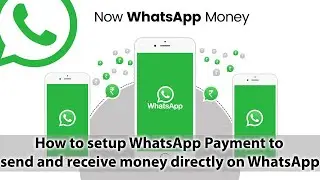 How to setup WhatsApp Payment to send and receive money directly on WhatsApp