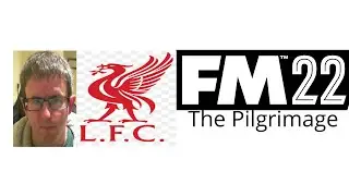 THE LEAVING OF LIVERPOOL | CLUB 9 EPISODE 18 | THE PILGRIMAGE FM22 | FOOTBALL MANAGER 2022