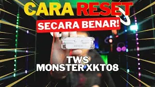 AWAS JANGAN SALAH LAGI❗TUTORIAL CARA RESET TWS MONSTER AUDIO XKT08 BLUETOOTH PAIRING YANG BENAR