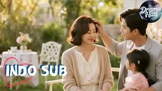 【INDO SUB】Reuni Ayah & Anak Perempuan! Shen Yu Bangkit Manis#minidrama
