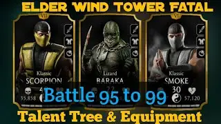 Elder Wind Tower Fatal 95, 96, 97, 98, 99 | Talent Tree & Equipment
