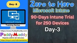 Получите бесплатную пробную лицензию Microsoft Intune на 90 дней &mdash; пошаговое руководство &mdash; день 3