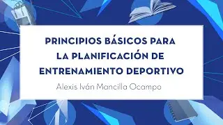 Principios Básicos para la Planificación de Entrenamiento Deportivo