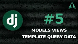 #5 Model View Template Query Data (Django Beginner to Intermediate Tutorials)