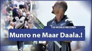 Colin Munro's World Record in T20I..53 balls 104 runs vs West Indies..!