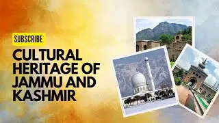 Cultural heritage of Jammu and Kashmir |PART 1