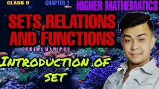 Introduction of sets || Higher Mathematics || class 9 || chapter 1 || set,relations and functions
