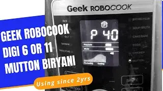 Geek Robocook DIGI 11 (earlier called Digi6) Model _ Making Mutton Biryani - Using since 2 Years.
