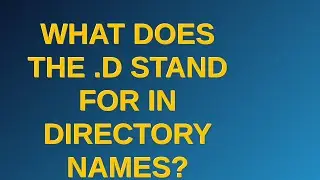 Unix: What does the .d stand for in directory names?
