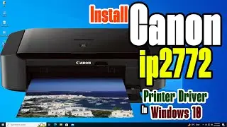 Как загрузить и установить драйвер принтера Canon PIXMA ip2772 на ПК или ноутбук с Windows 10