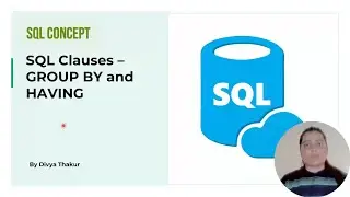 SQL Clauses - Group By and Having