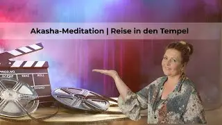 Akasha-Meditation | Reise in den Tempel der heiligen Öle & Christusenergie