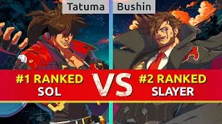 GGST ▰ Tatuma (#1 Ranked Sol) vs Bushin (#2 Ranked Slayer). High Level Gameplay