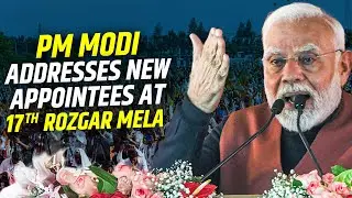 PM Modi addresses new appointees at 17th National Rozgar Mela via video conferencing