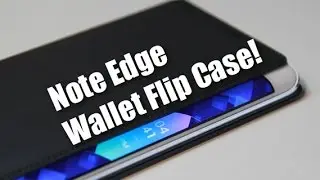 Note Edge Official Wallet Flip Case Unboxing & Review!
