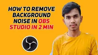 How to remove background noise easily in OBS studio in 2 min | Tech with Aakash