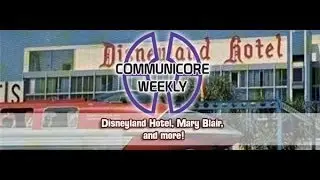 Communicore Weekly - Disneyland Hotel, Art and Flair of Mary Blair, Aurebesh