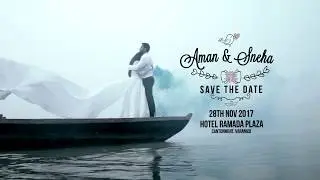 AMAN & SNEHA #  SAVE THE DATE # Concept