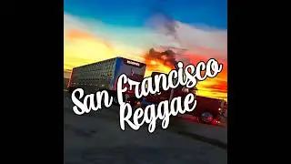 San Francisco   Vers&atilde;o Reggae