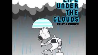 A Proper Introduction - Relit & Pinoco - Life Under The Clouds (2012)