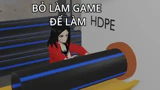 (Animation) Bỏ game l&agrave;m HDPE l&agrave; ngon lu&ocirc;n