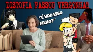 O DIA EM QUE A MÃE DO HEYTAILS ENCONTROU O DISTOPIA...