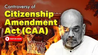 Crucial Insights into the Controversial CAA Law