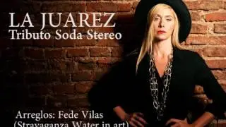 LA JUAREZ tributo Soda Stereo en vivo en Stravaganza Water in art