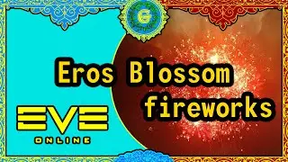 Eros Blossom fireworks - EVE Online