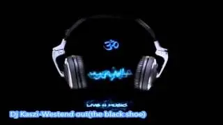Dj Kaszi-Westend out (the black shoe) 2013
