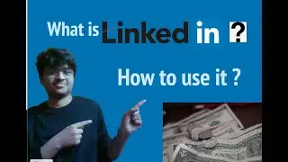 EVERYTHING ABOUT LINKEDIN | WHAT IS LINKEDIN | USE OF LINKEDIN | LINKEDIN BENEFITS |