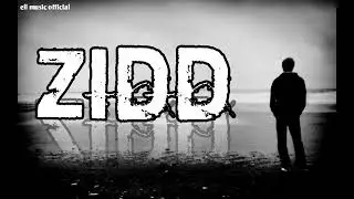 ZIDD - Struggle to success 2025 Hindi inspirational SONG BY [Ell music] #ZIDD