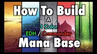MTG - How To Build a 3 Color EDH / Commander Mana Base for Magic: The Gathering
