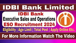 IDBI Bank Executive Sales and Operations ESO Recruitment 2024 | Apply Online for 1000 Post
