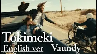 Tokimeki (English ver / Self-Arranged)/ Vaundy｜AI Cover