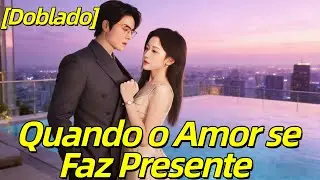 serie corta de &eacute;xito:Quando o Amor se Faz Presente  [Doblado]#flickreels
