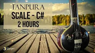Tanpura- C# Scale | 2 Hour = 120 Minutes | Sa-Pa Riyaz | High-Quality Studio Recorded Sound