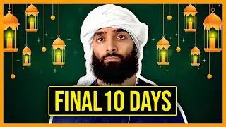 THE LAST 10 DAYS OF RAMADAN